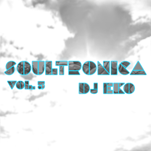 soultronica, djeko, dj eko, new soul, nu soul, future bass, R&B