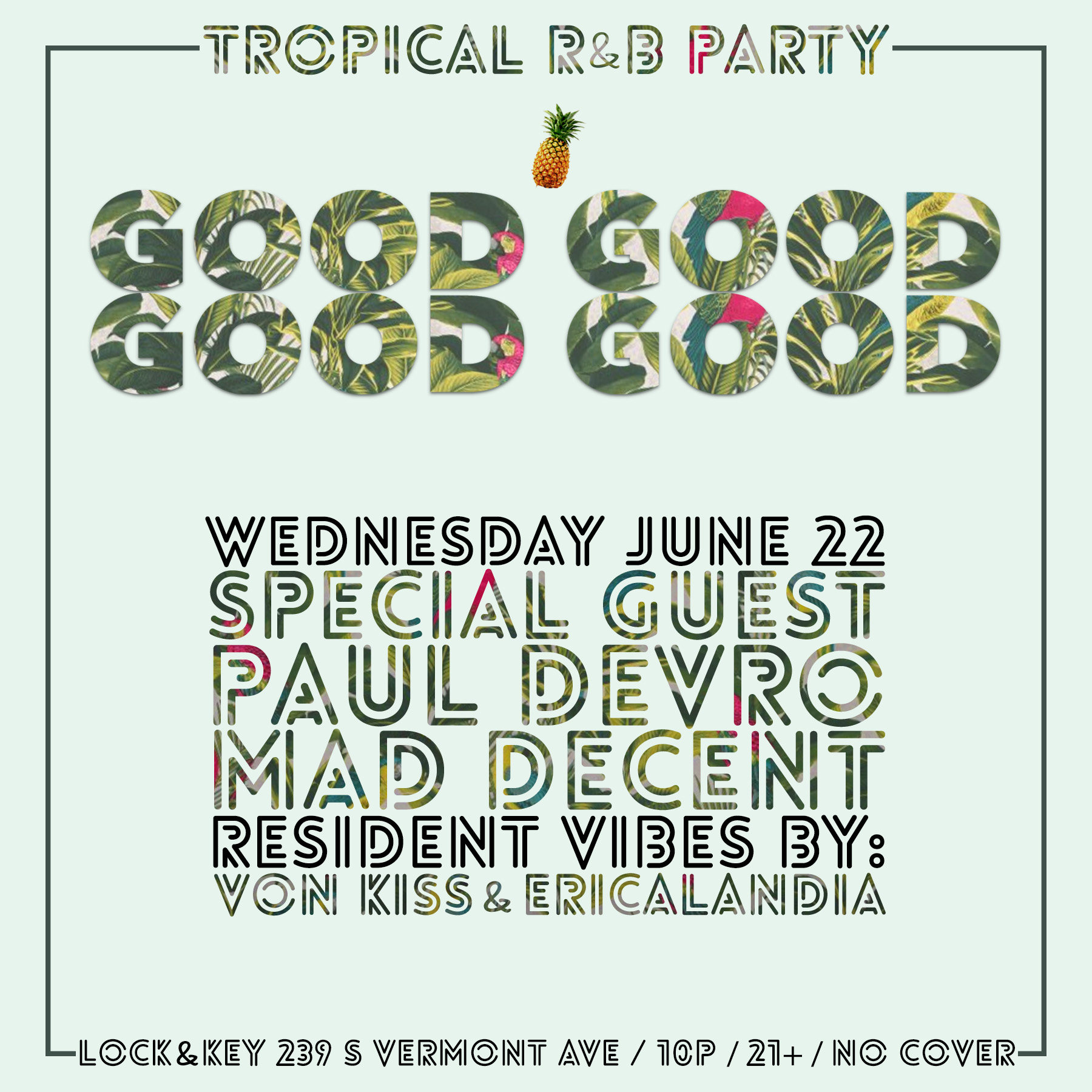 good good la, goodgood, von kiss, dj eko, ericalandia, mad decent, paul devro, tropical r&b, LA nightlife